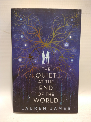 The Quiet At The End Of The World Lauren James Walker Book 