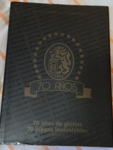 Libro De Colección De Los Leones Del Caracas  70 Años