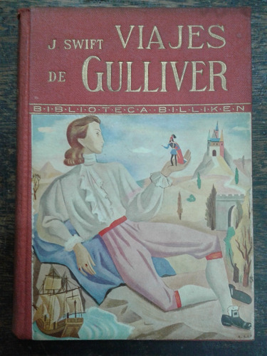 Viajes De Gulliver * J. Swif * Biblioteca Billiken * 1940 *