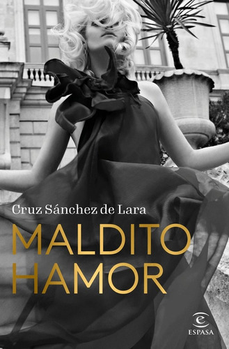 Maldito Hamor, De Sanchez De Lara, Cruz. Editorial Espasa, Tapa Dura En Español