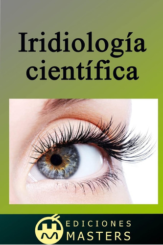 Libro: Iridiología Científica (spanish Edition)