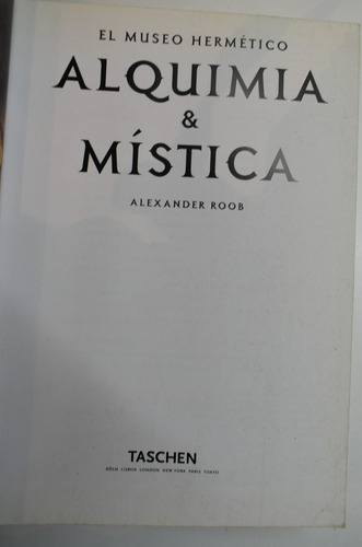 El Museo Hermético : Alquimia & Mística Alexander Roob C255 (Usado)