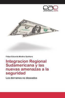 Libro Integracion Regional Sudamericana Y Las Nuevas Amen...