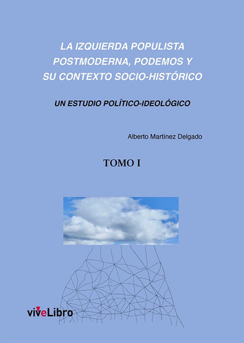 La Izquierda Populista Postmoderna Socio-histórico 1 -   - *