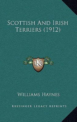 Libro Scottish And Irish Terriers (1912) - Haynes, Willia...