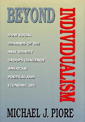 Libro Beyond Individualism - Piore, Michael J.