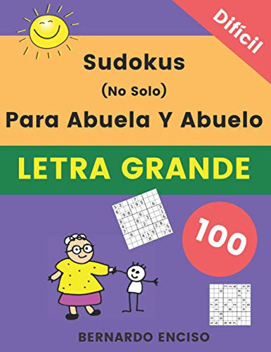 Sudokus No Solo Para Abuela Y Abuelo Letra Grande Dificil: L