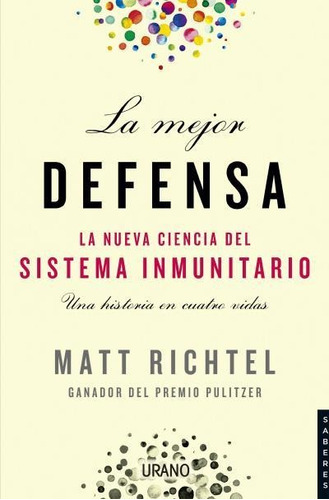 La Mejor Defensa - Matt Richtel