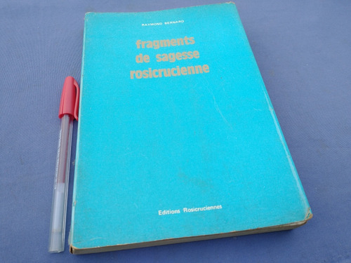 Raymond Bernard Fragmentos De Enseñanza Rosacruz En Frances (Usado)