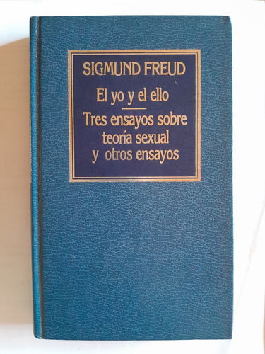 Freud.el Yo Y El Ello Y Tres Ensayos Sobre Teoria Sexual Y .