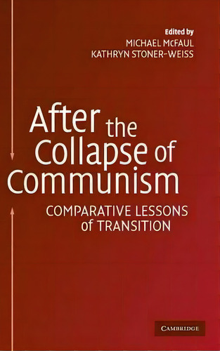 After The Collapse Of Communism, De Michael Mcfaul. Editorial Cambridge University Press, Tapa Dura En Inglés