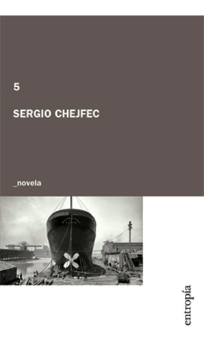 5 - Sergio Chejfec