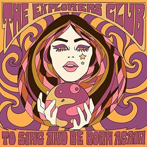 Lp To Sing And Be Born Again - Explorers Club