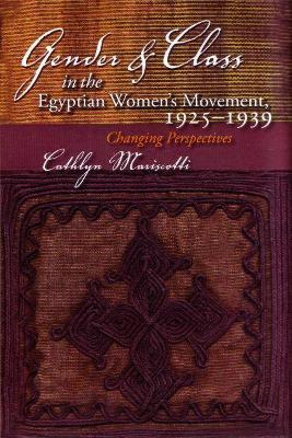 Libro Gender And Class In The Egyptian Women's Movement, ...
