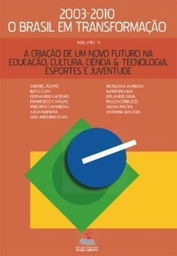 Livro Criação De Um Novo Futuro Na Educação, Cultura,ciência