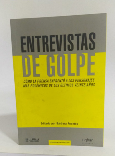Libro Entrevistas De Golpe / Editado Por Barbara Fuentes