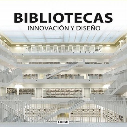 Bibliotecas. Innovación Y Diseño