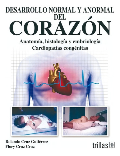 Desarrollo Normal Y Anormal Del Corazón Trillas