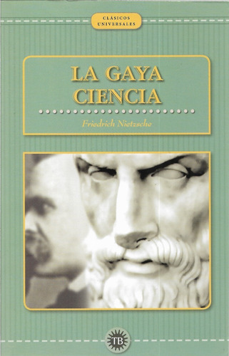 La Gaya Ciencia - Friedrich Nietzsche - Nuevo - Original