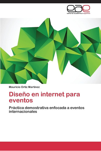 Libro: Diseño En Internet Para Eventos: Práctica Demostrativ
