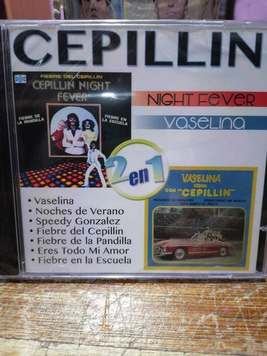 Cd Cepillin Vaselina Y Night Fever Nuevo