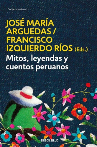 Mitos Leyendas Y Cuentos Peruanos, De Francisco Rios. Editorial Debolsillo - Random House Mondadori En Español