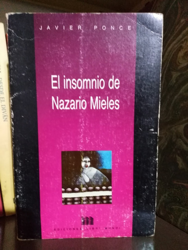 El Insomnio De Nazario Mieles - Javier Ponce