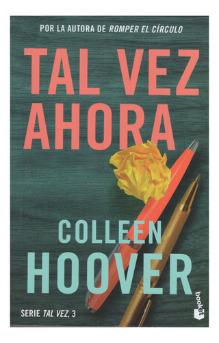 TAL VEZ AHORA, de Collen Hoover. Editorial Booket, tapa blanda en español