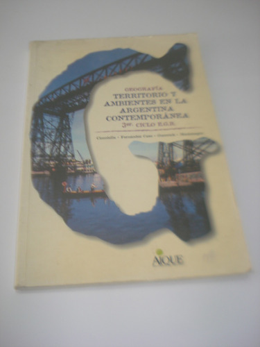 Geografía Territorio Y Ambientes En La Argentina Contemporán