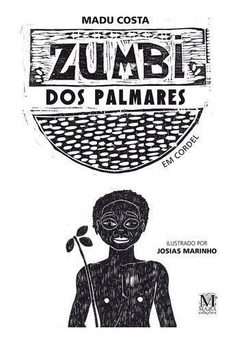 Zumbi dos palmares (em cordel), de Madu Costa. Editorial MAZZA, tapa mole en português