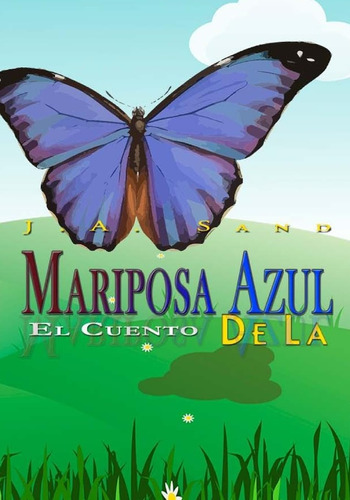 Libro: El Cuendo De La Mariposa Azul (spanish Edition)