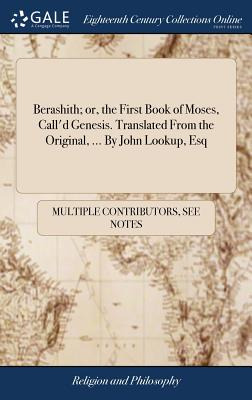 Libro Berashith; Or, The First Book Of Moses, Call'd Gene...