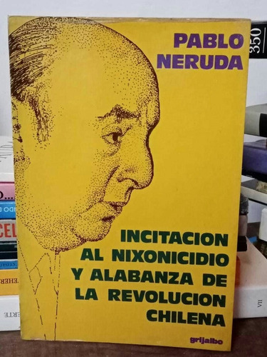Incitación Al Nixonicidio Y Alabanza De La Revolución Chilen