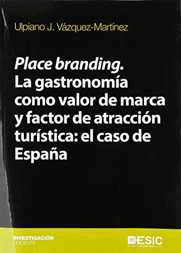 Libro Place Branding. La Gastronomía Como Valor De Marca Y F