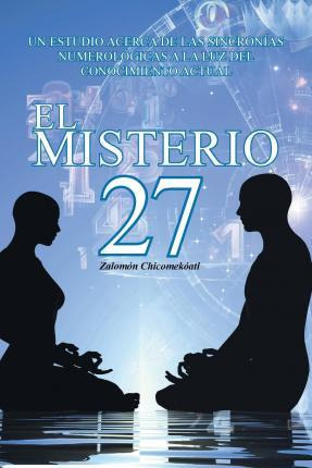 Libro El Misterio 27 - Zalomon Chicomekoatl