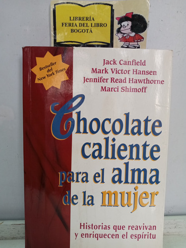 Chocolate Caliente Para El Alma De La Mujer - Jack Canfield