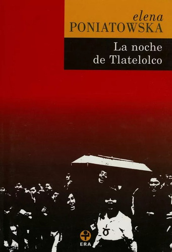 La Noche De Tlatelolco - Elena Poniatowska