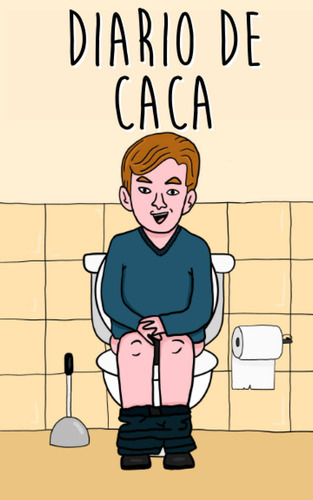 Diario De Caca: Un Diario Divertidísimo En El Que Puedes  