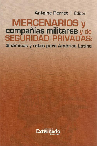 Libro Mercenarios Y Compañias Militares Y De Seguridad Priva