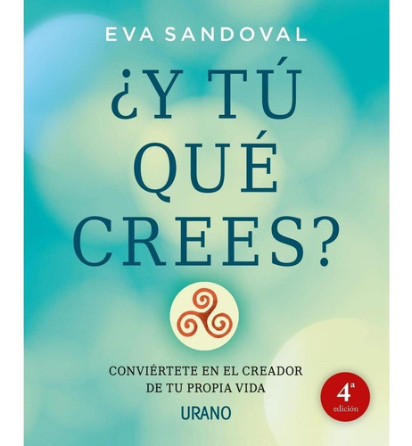 Y Tu Que Crees? - Eva Sandoval