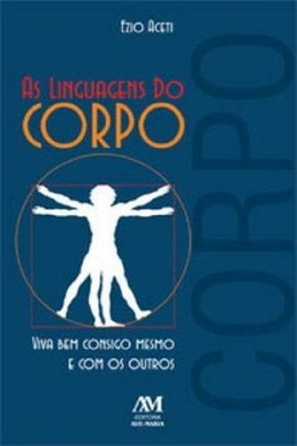As Linguagens Do Corpo, De Ezio Aceti. Editora Ave Maria, Capa Mole Em Português
