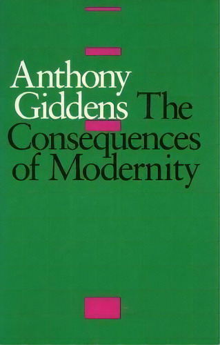 The Consequences Of Modernity, De Anthony Giddens. Editorial Stanford University Press, Tapa Blanda En Inglés