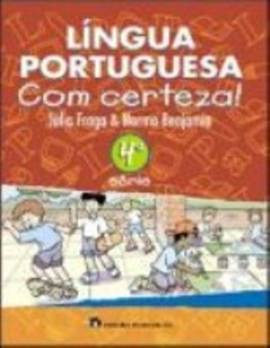 Lingua Portuguesa Com Certeza! - 4ª Série, De Norma Fraga. Editora Do Brasil, Capa Dura Em Português