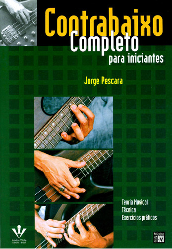 Contrabaixo completo: Para iniciantes, de Pescara, Jorge. Editora Irmãos Vitale Editores Ltda, capa mole em português, 2004
