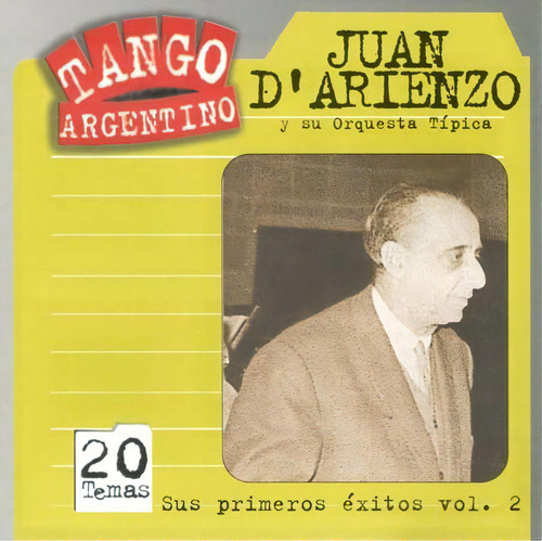 Cd - Sus Primeros Exitos 1935/40 Vol. 2 - Juan D'arienzo