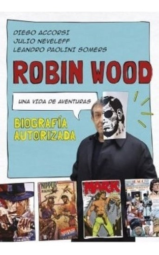 Libro Robin Wood - Una Vida De Aventuras - Acorssi / Nevelef