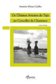 Libro Os Últimos Avieiros Do Tejo No Concelho Da Chamusca: 