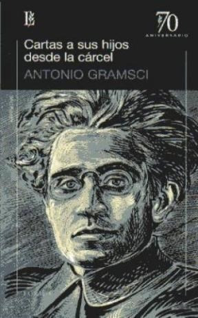 Libro Cartas A Sus Hijos Desde La Carcel De Antonio Gramsci