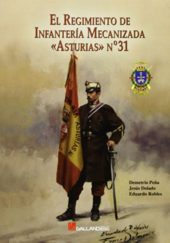 El Régimiento De Infantería Mecanizada "Asturias" Nº 31 (Stug3 (galland Books)), de Demetrio Peña. Editorial GALLAND BOOKS, tapa blanda en español