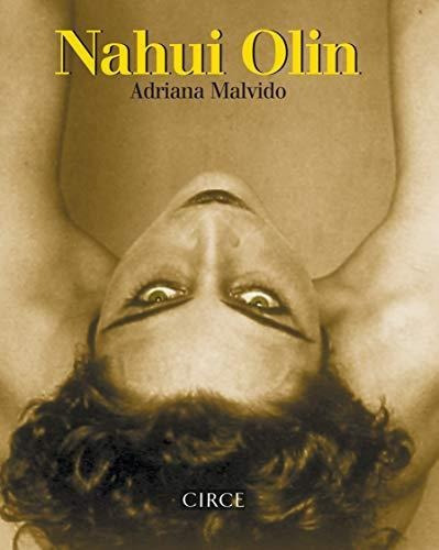 Nahui Olin. La Mujer Del Sol, De Malvido, Adriana. Editorial Circe, Tapa Tapa Blanda En Español